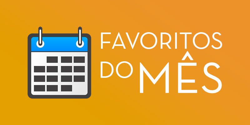 Favoritos do mês