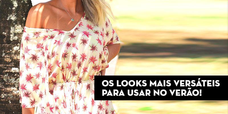 Os looks mais versáteis para usar no verão!